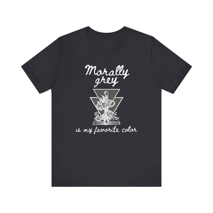 Comfortable graphic tee stating Morally grey is my favorite color in color dark grey