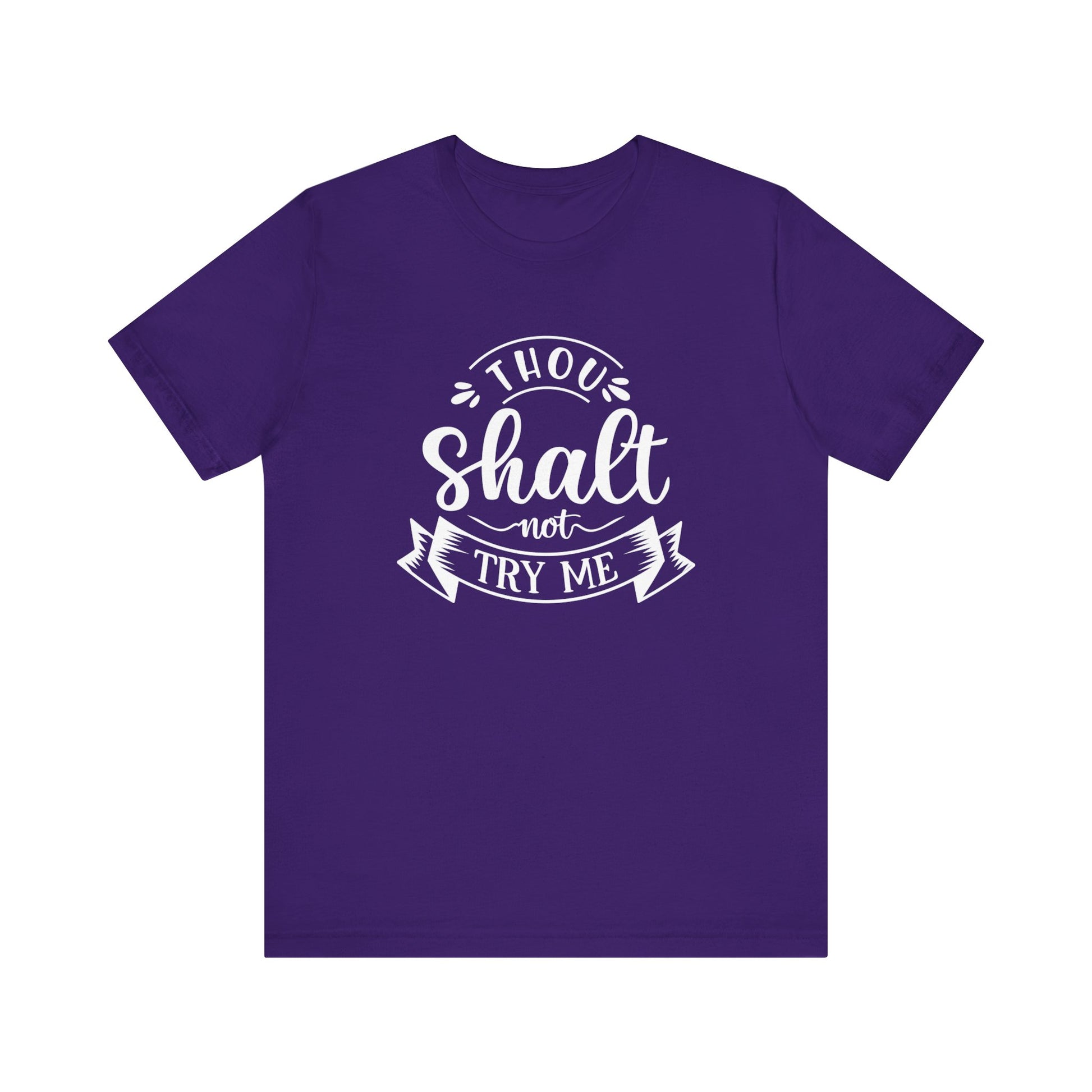 Sarcastic graphic tee stating 'Thou Shalt Not Try Me' in color purple