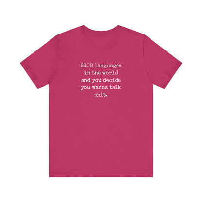 Talk Sh*t | Sarcastic T-Shirt | Cool Graphic | Gift Idea | Adult Humor | Unisex - Men & Womens Tee | Funny T-Shirt