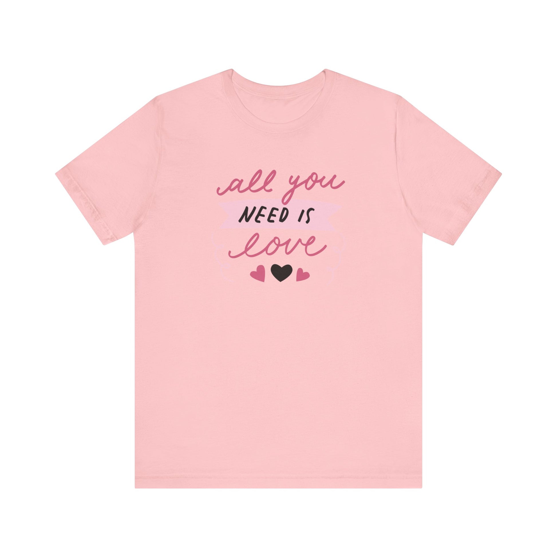 Comfortable Women's Graphic Tee Stating 'All You Need Is Love' in color pink