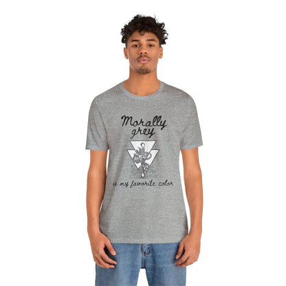 Morally Grey Is My Favorite Color | Cool Graphic | Gift Idea | Adult Humor | Book Lover | Unisex - Womens Tee | Funny T-Shirt