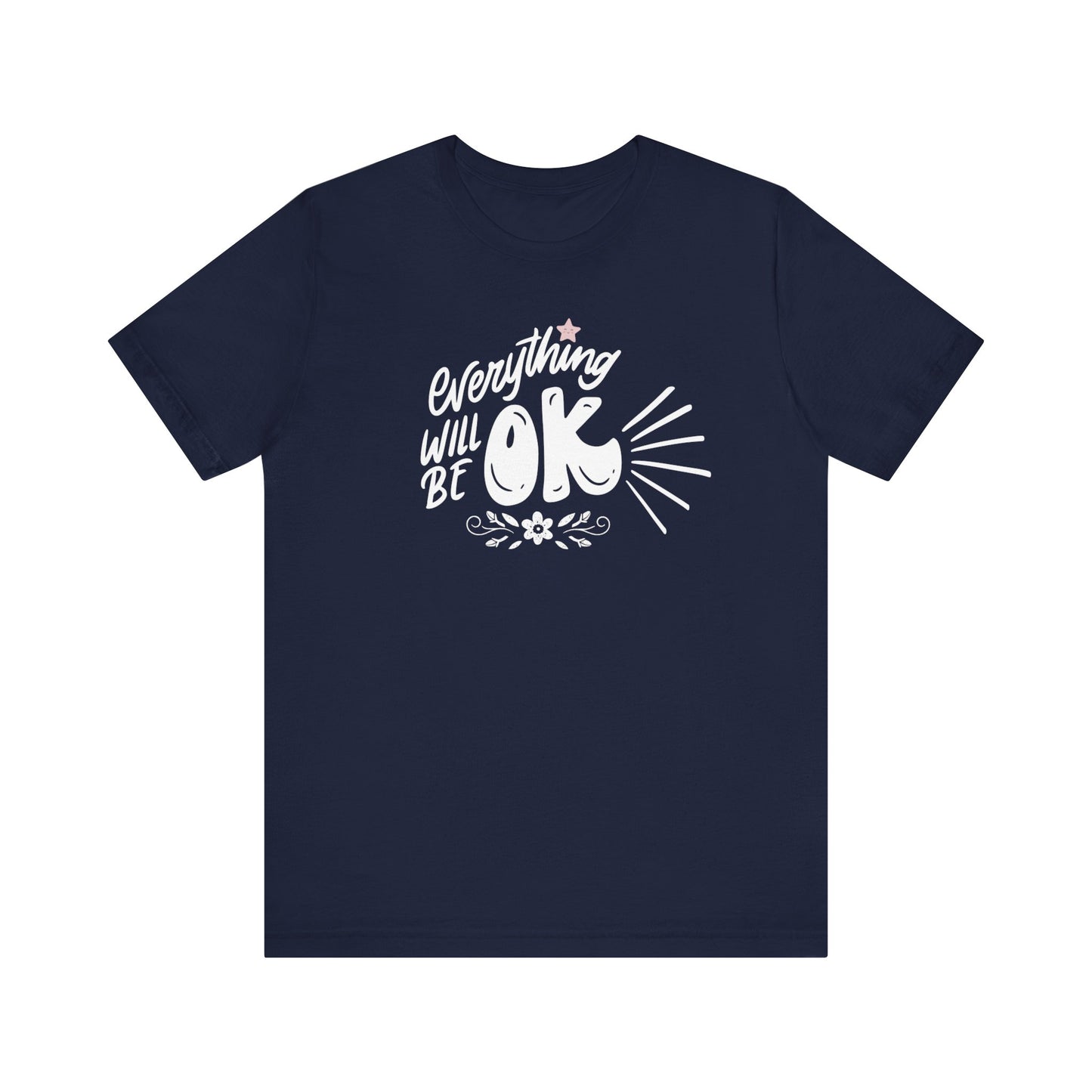  a soft comfortable t-shirt stating 'Everything will be OK' in color navy