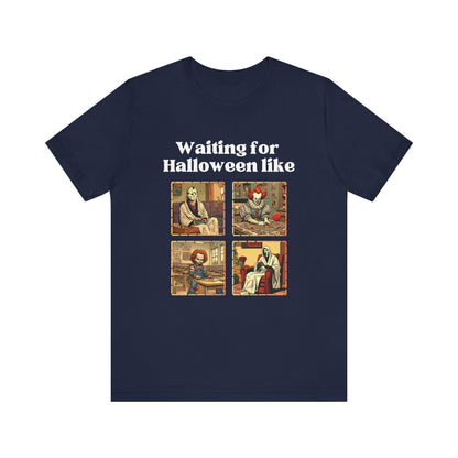 Comfortable unisex Halloween tee with Jason, Pennywise, Chucky, and Ghostface stating 'Waiting for Halloween like' in color navy