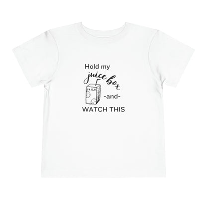 Comfortable funny graphic toddler tee stating 'Hold my juice box and watch this' in color white