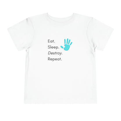 Comfortable funny graphic toddler tee stating 'Eat. Sleep. Destroy. Repeat' in color white