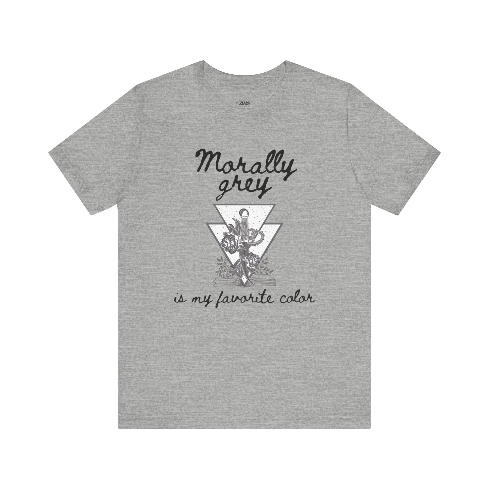 Comfortable graphic tee stating Morally grey is my favorite color in color athletic heather