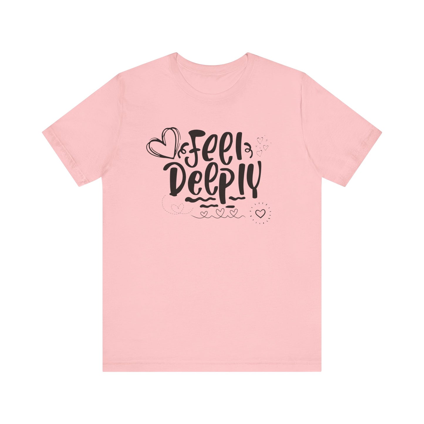Graphic good vibes tee stating 'Feel Deeply' in color pink