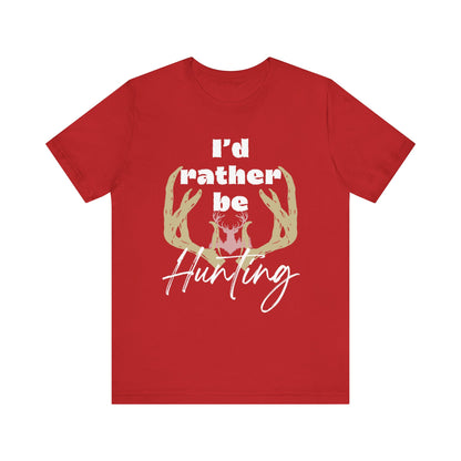 Southern Charm tee shirt stating 'I'd Rather Be Hunting' in color red
