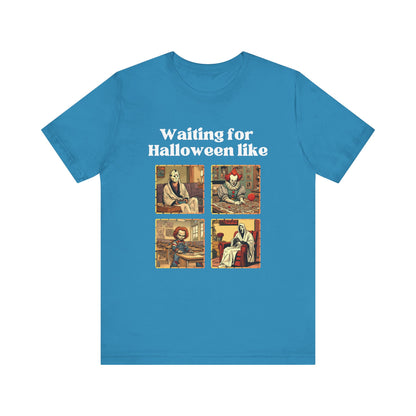 Comfortable unisex Halloween tee with Jason, Pennywise, Chucky, and Ghostface stating 'Waiting for Halloween like' in color aqua