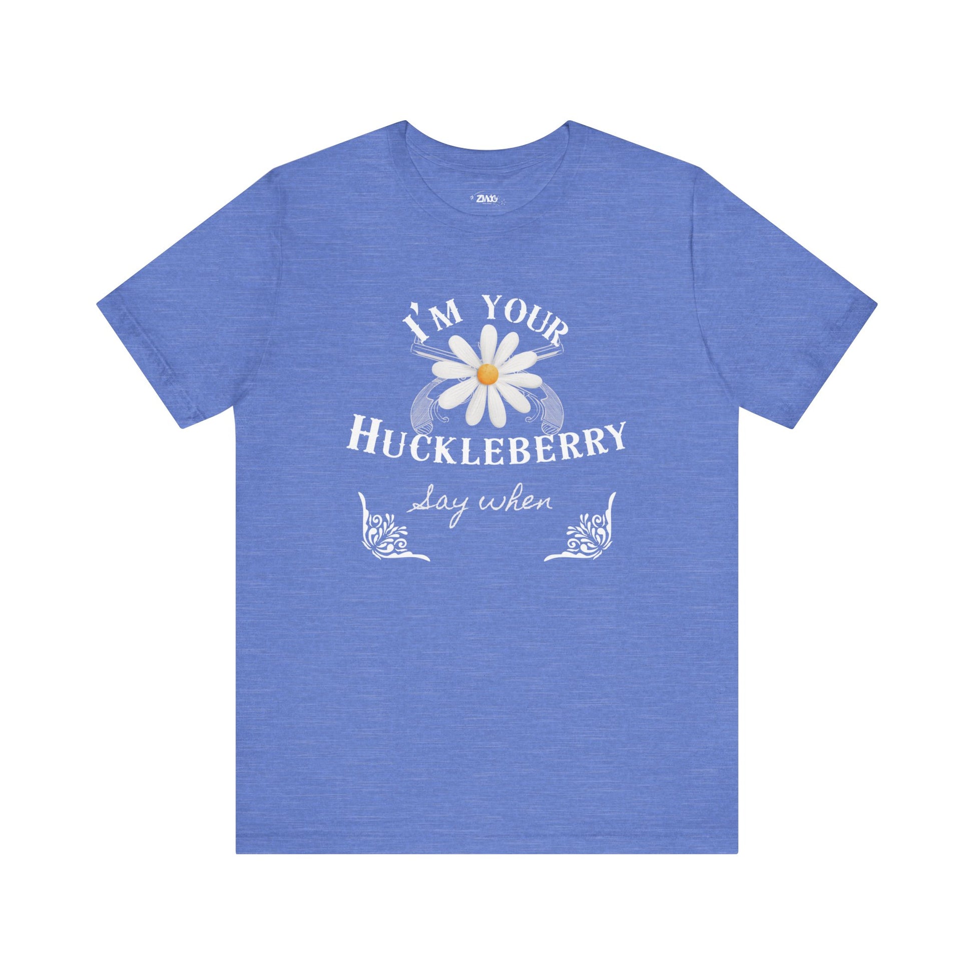 comfortable graphic t-shirt stating I'm Your Huckleberry - Say When in color  heather columbia blue