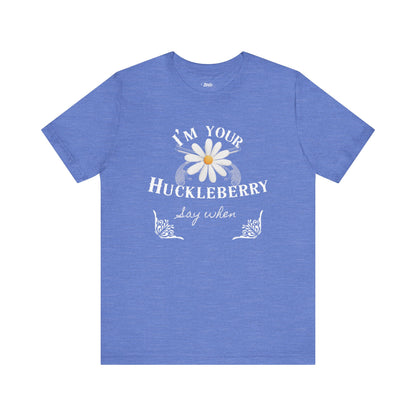 comfortable graphic t-shirt stating I'm Your Huckleberry - Say When in color  heather columbia blue