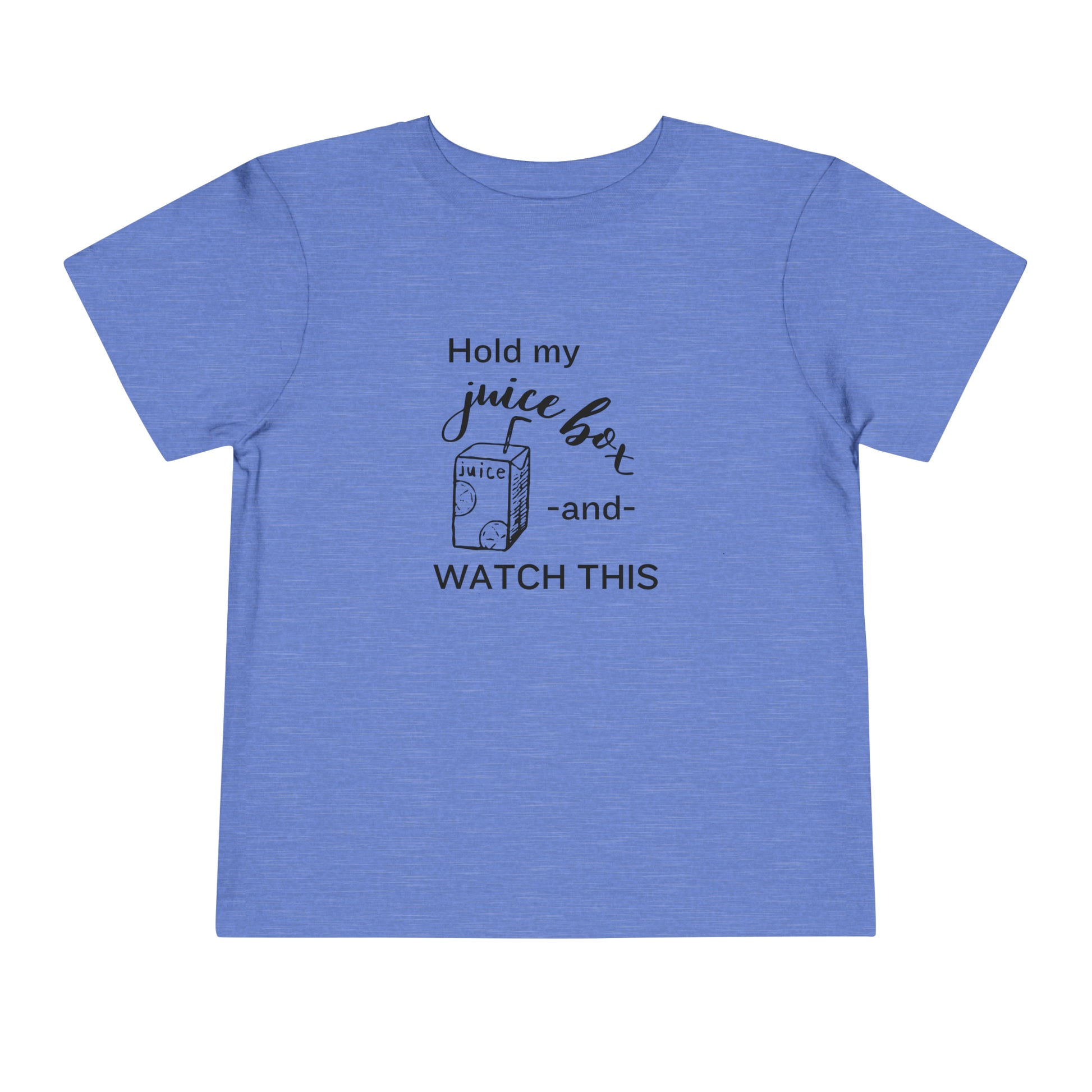 Comfortable funny graphic toddler tee stating 'Hold my juice box and watch this' in color heather columbia blue