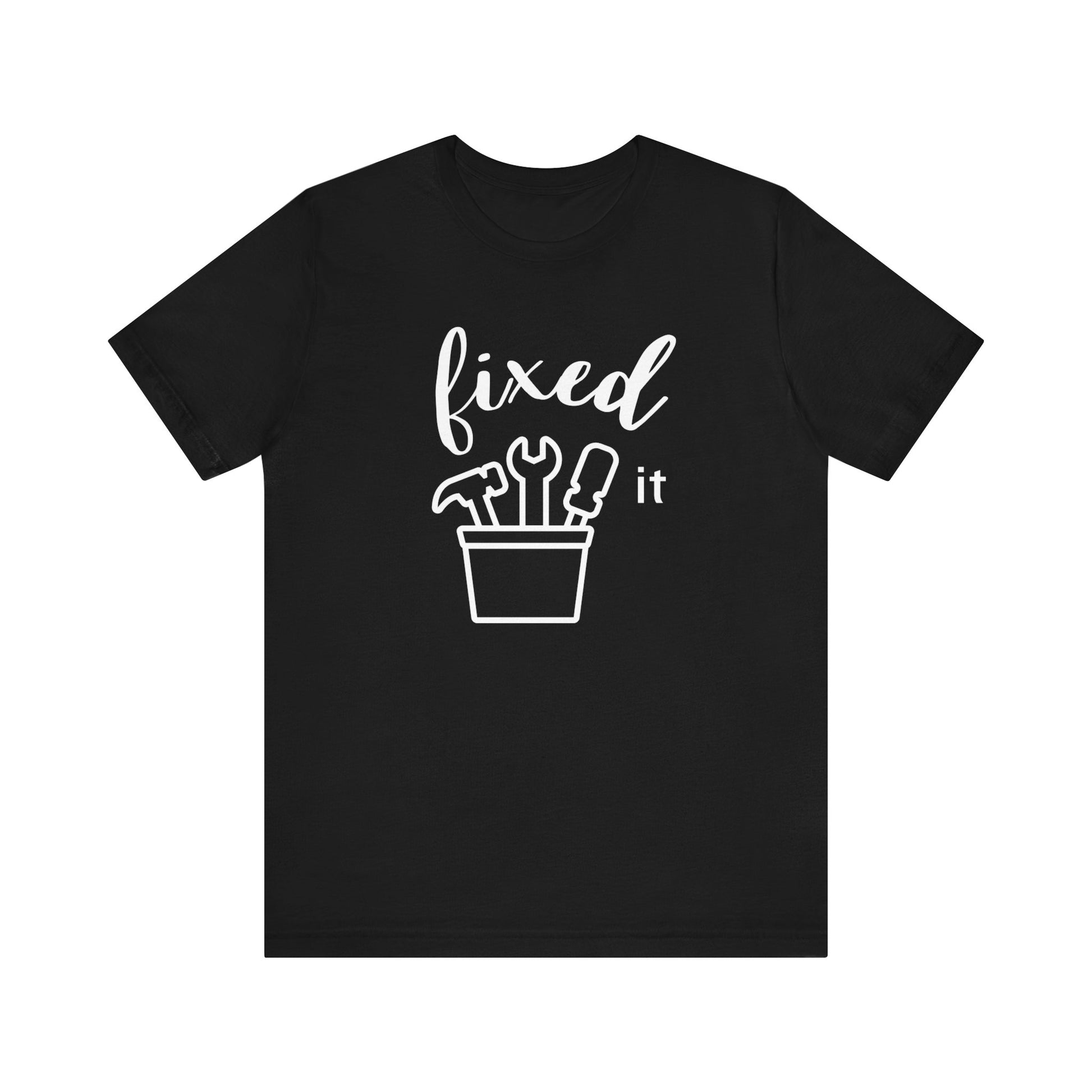 Adult graphic tee stating 'Fixed It' in color black