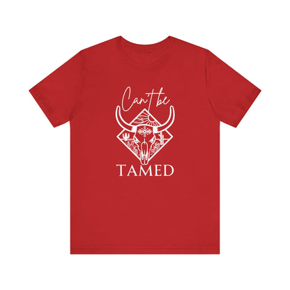 Comfortable Unisex T-Shirt stating 'Can't Be Tamed' in color red