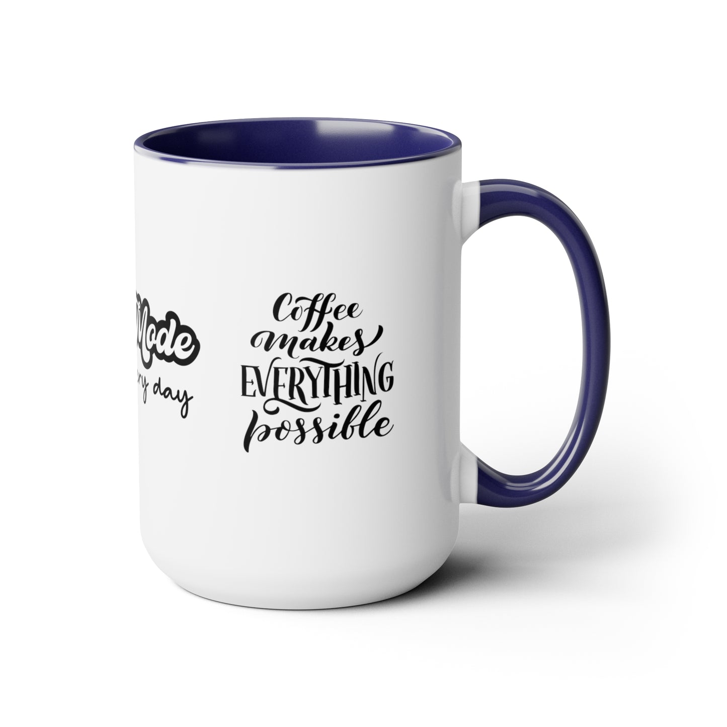 Mom Mode All Day Every Day | But First Coffee | Coffee Makes Everything Possible | Two-Tone Coffee Mugs, 15oz