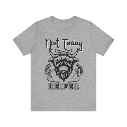 Southern women tee stating 'Not Today Heifer' in color athletic heather