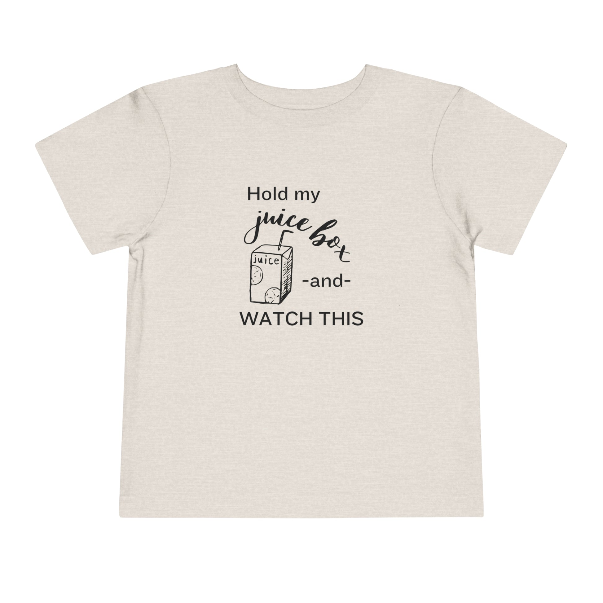 Comfortable funny graphic toddler tee stating 'Hold my juice box and watch this' in color heather dust