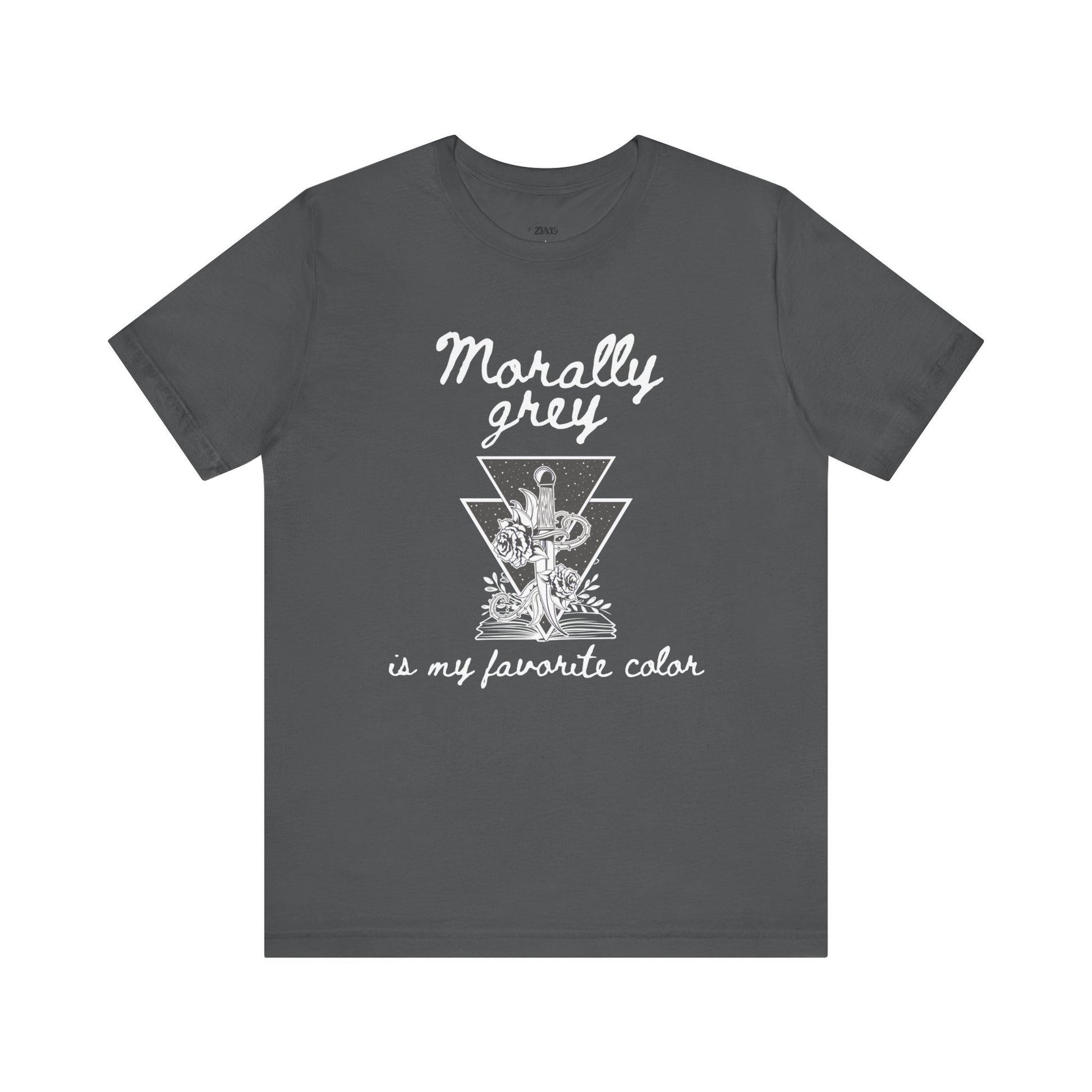 Comfortable graphic tee stating Morally grey is my favorite color in color asphalt