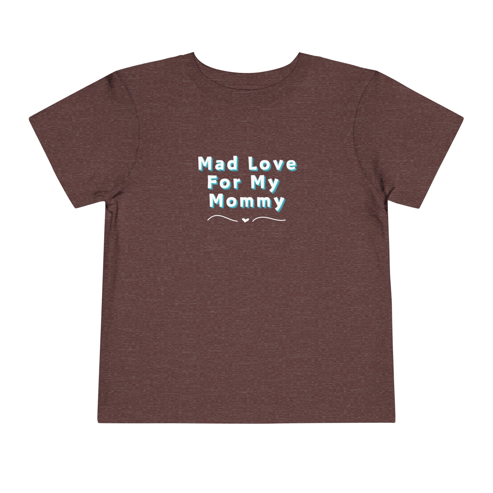 Comfortable funny graphic toddler tee stating 'Mad Love For My Mommy' in color heather maroon