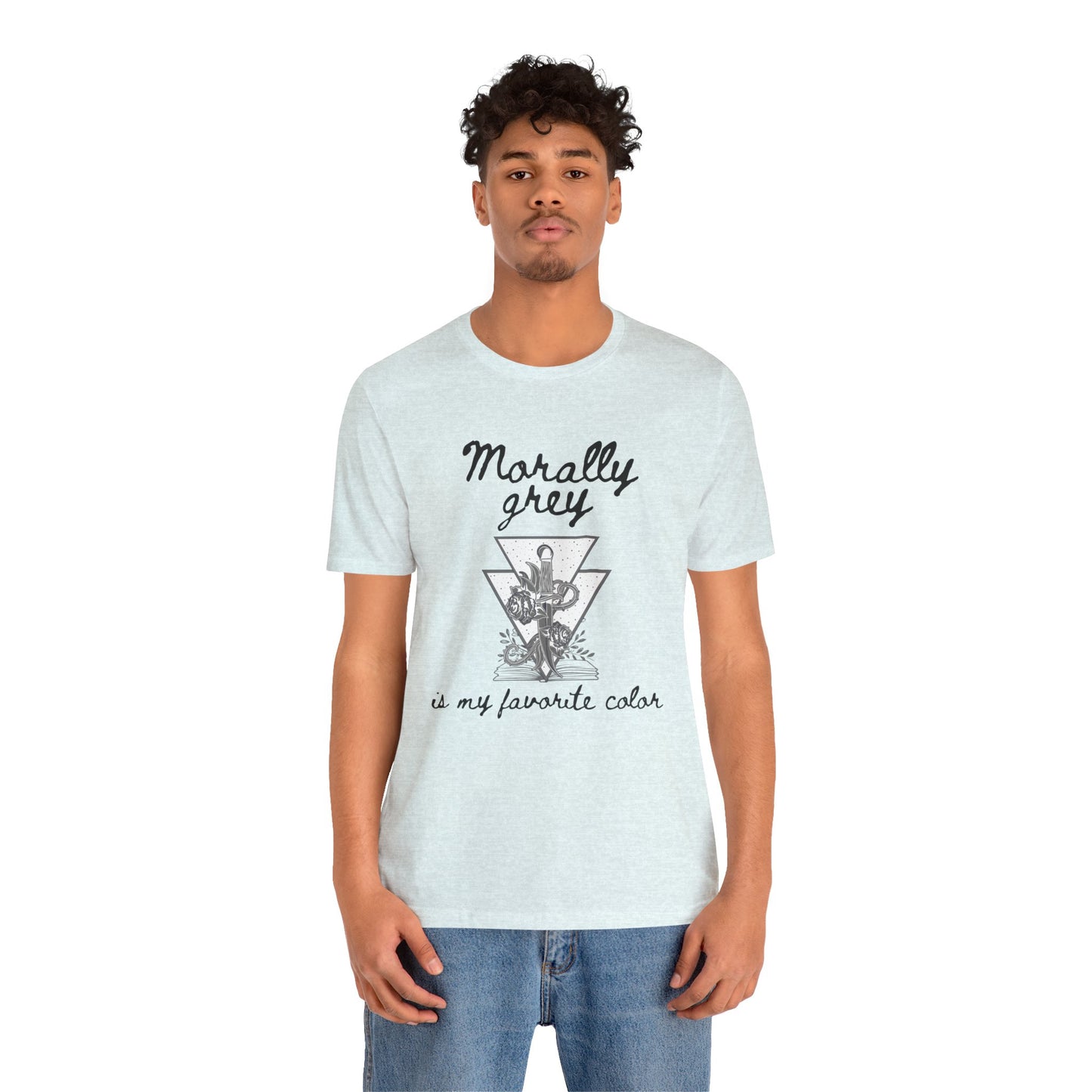 Morally Grey Is My Favorite Color | Cool Graphic | Gift Idea | Adult Humor | Book Lover | Unisex - Womens Tee | Funny T-Shirt