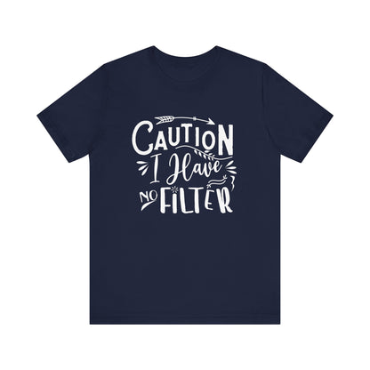 Graphic cotton tee stating 'Caution: I have no filter' in color navy