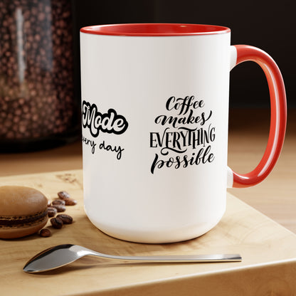 Mom Mode All Day Every Day | But First Coffee | Coffee Makes Everything Possible | Two-Tone Coffee Mugs, 15oz