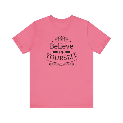 A comfortable graphic t-shirt stating 'Believe in Yourself' in color charity pink