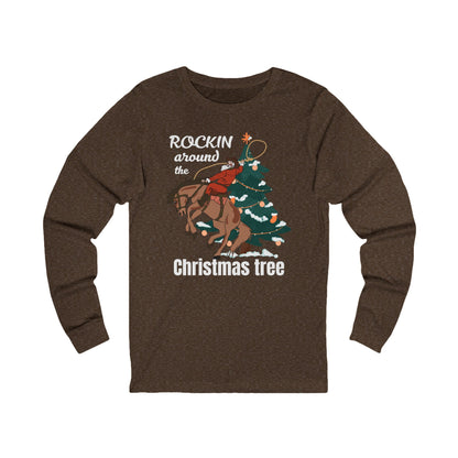 Rockin Around the Christmas Tree | Long Sleeve| Christmas T-Shirt | Graphic Tee | Gift Idea | Unisex - Men and Women Tee | Funny T-Shirt