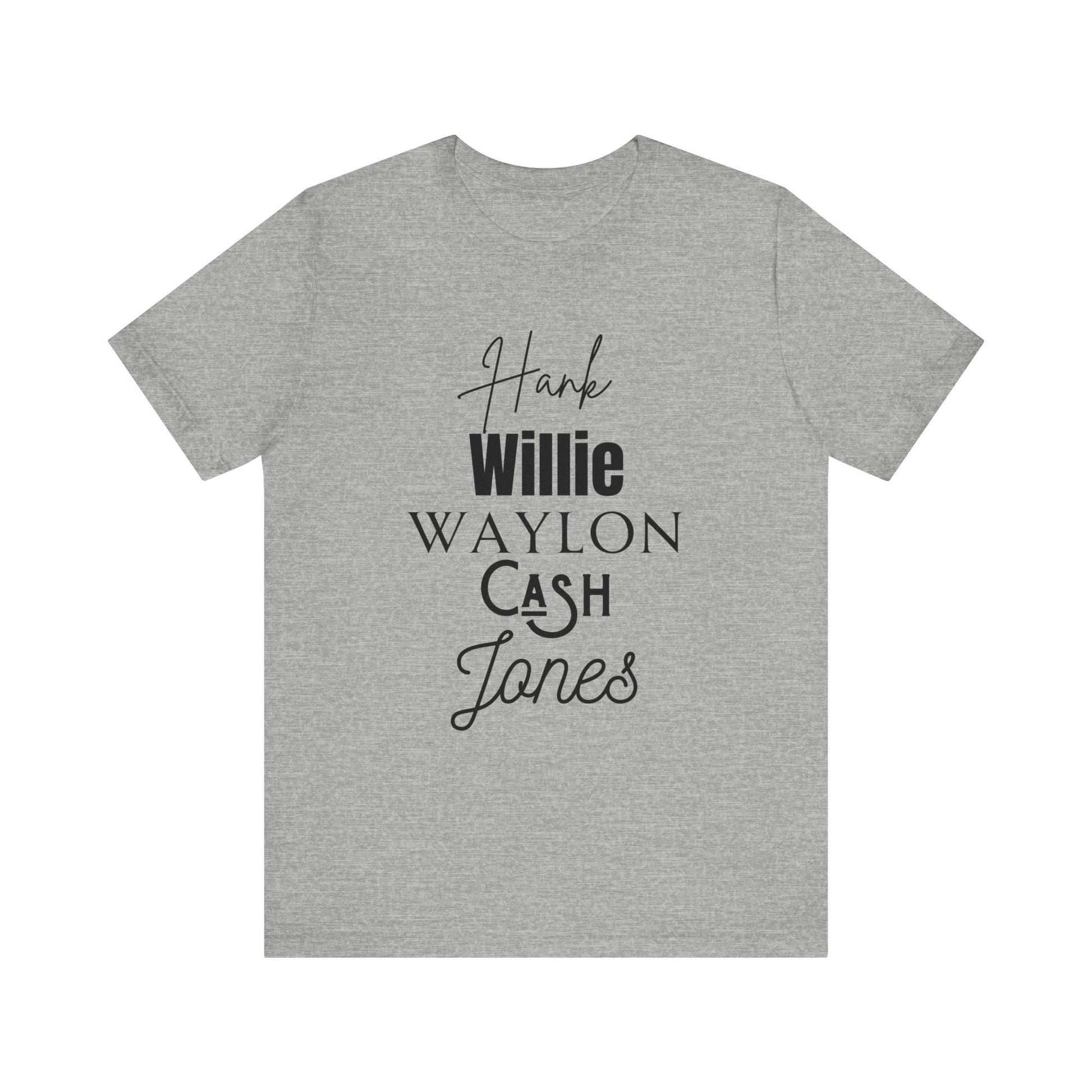 Comfortable Southern Tee stating 'Hank, Willie, Waylon, Cash, Jones' in color athletic heather