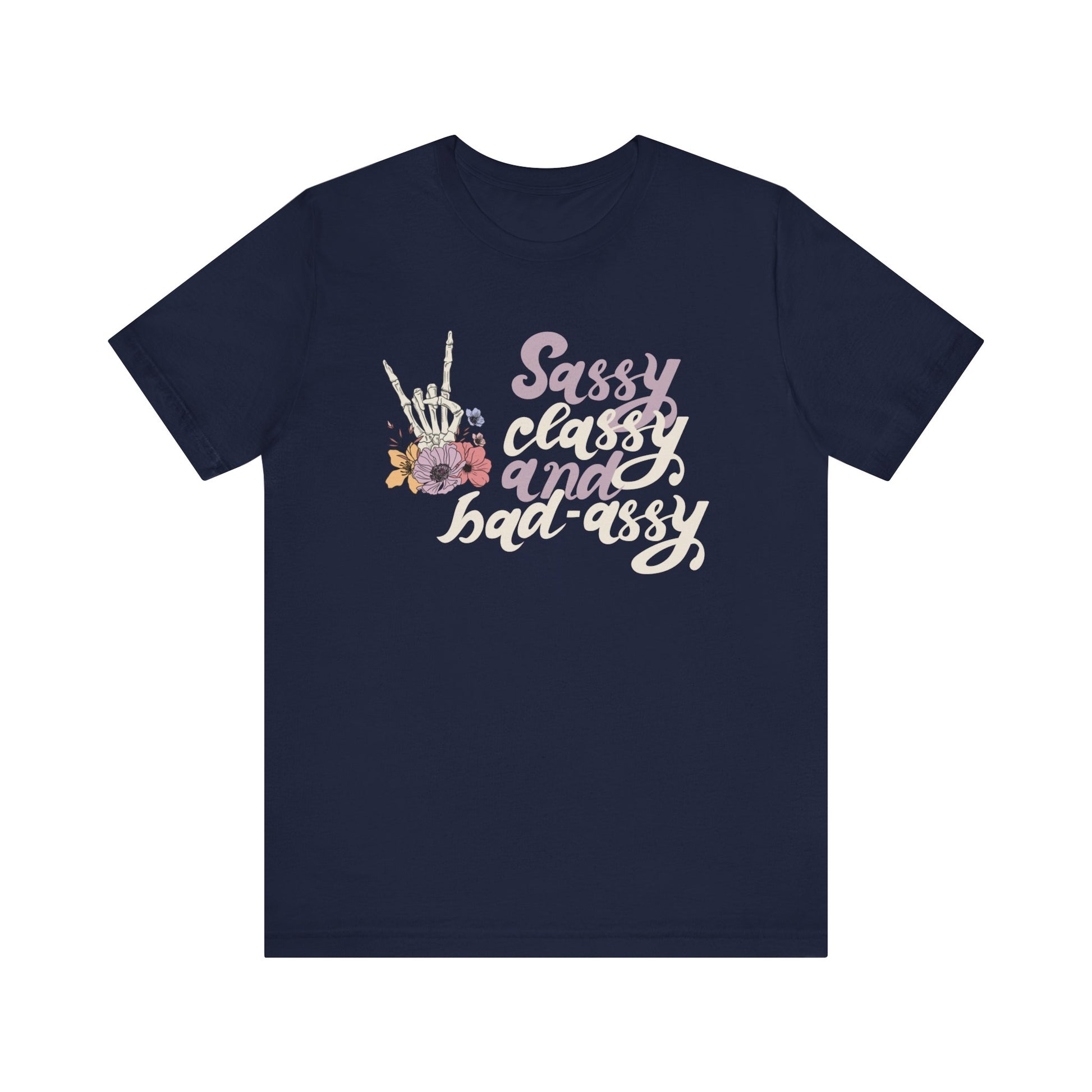 Women's graphic adult humor tee stating 'Sassy Classy and Bad-Assy' in color navy