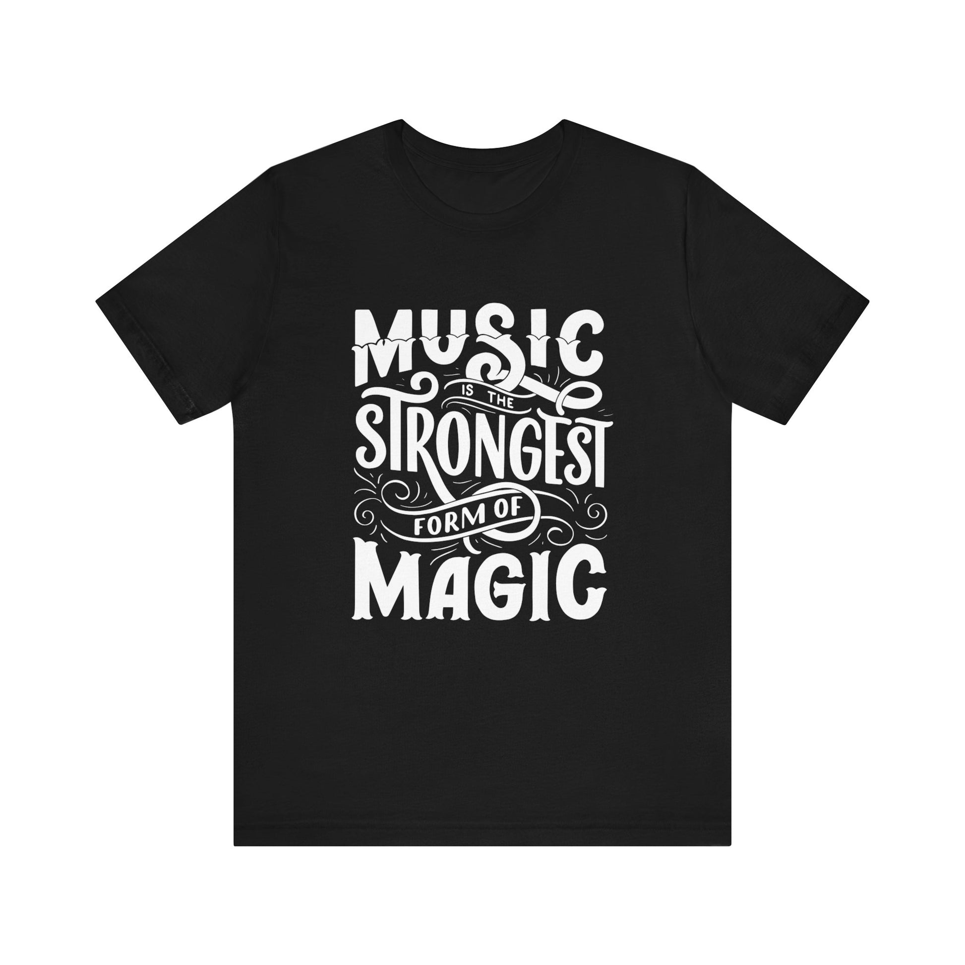 A comfortable good vibes tee stating 'Music is the strongest form of magic' in color black