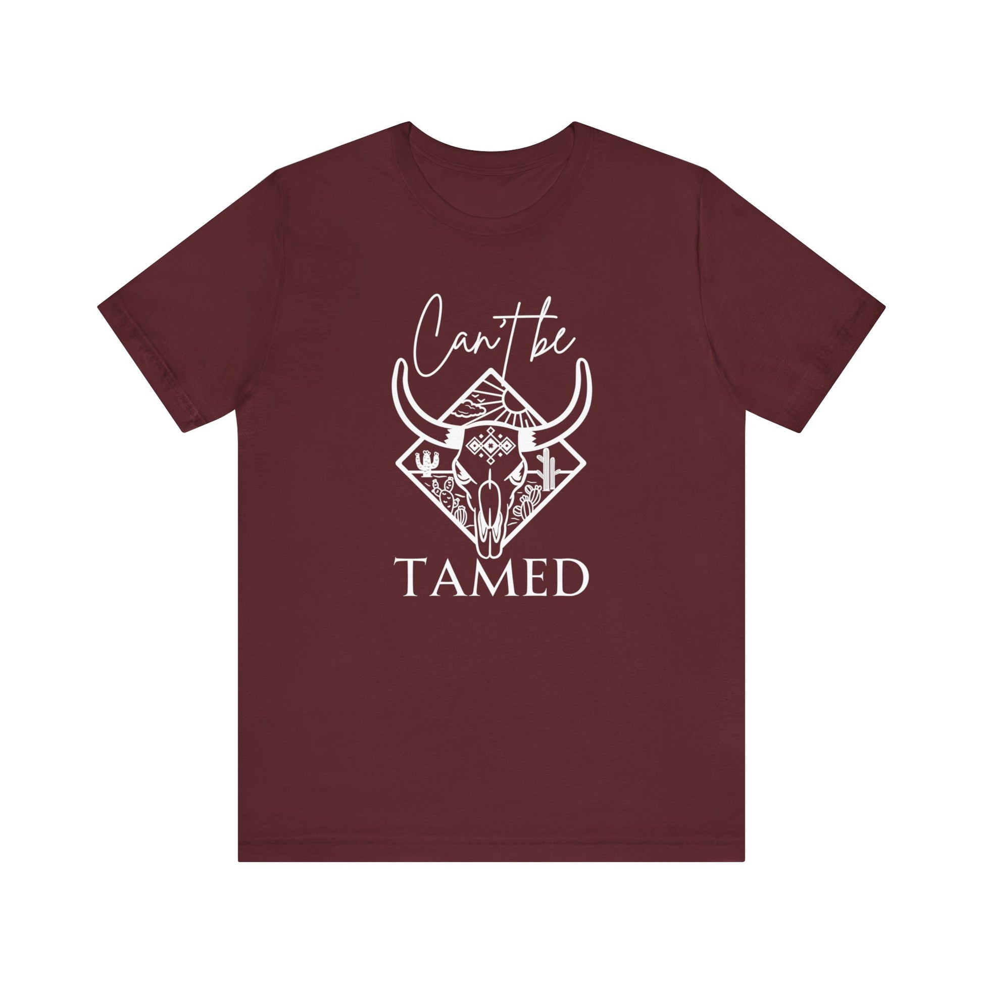 Comfortable Unisex T-Shirt stating 'Can't Be Tamed' in color maroon