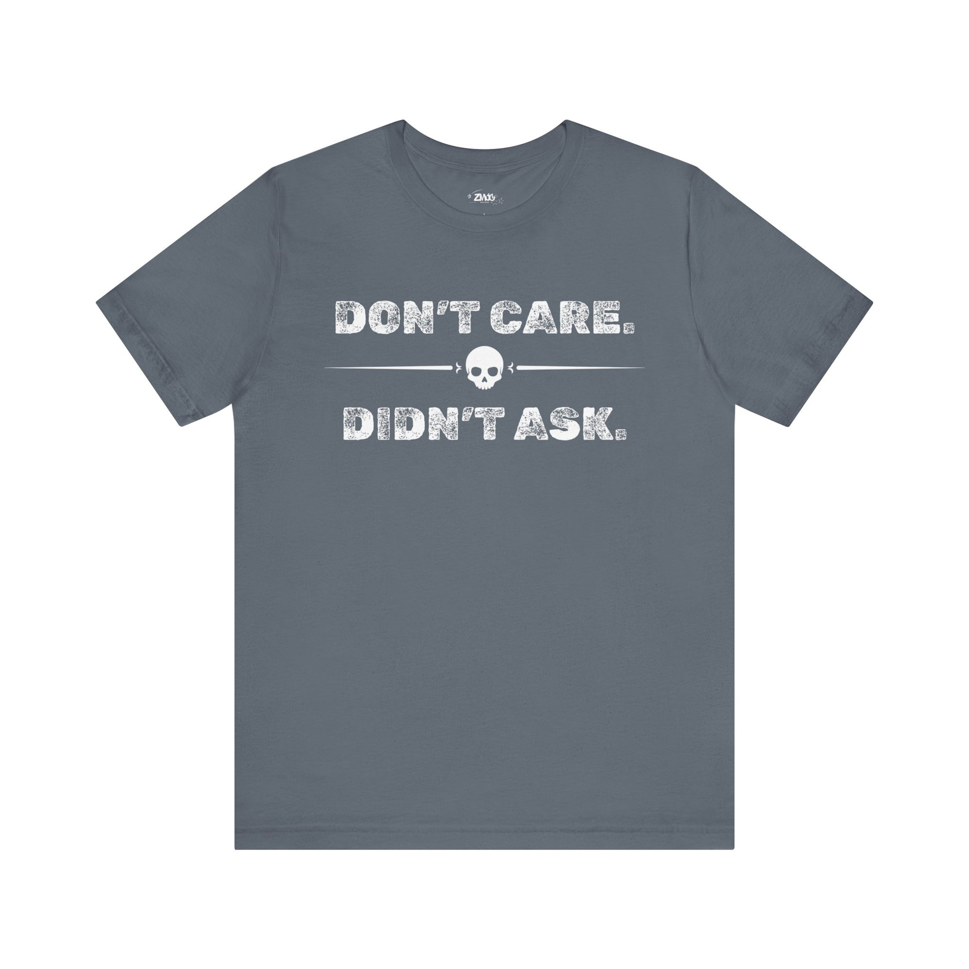 Funny graphic tee stating Don't Care Didn't Ask in color steel blue