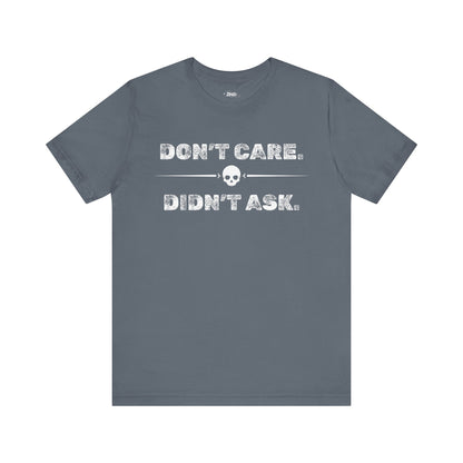 Funny graphic tee stating Don't Care Didn't Ask in color steel blue