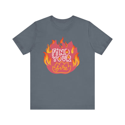 Good vibes graphic tee stating 'Find Your Fire' in color steel blue