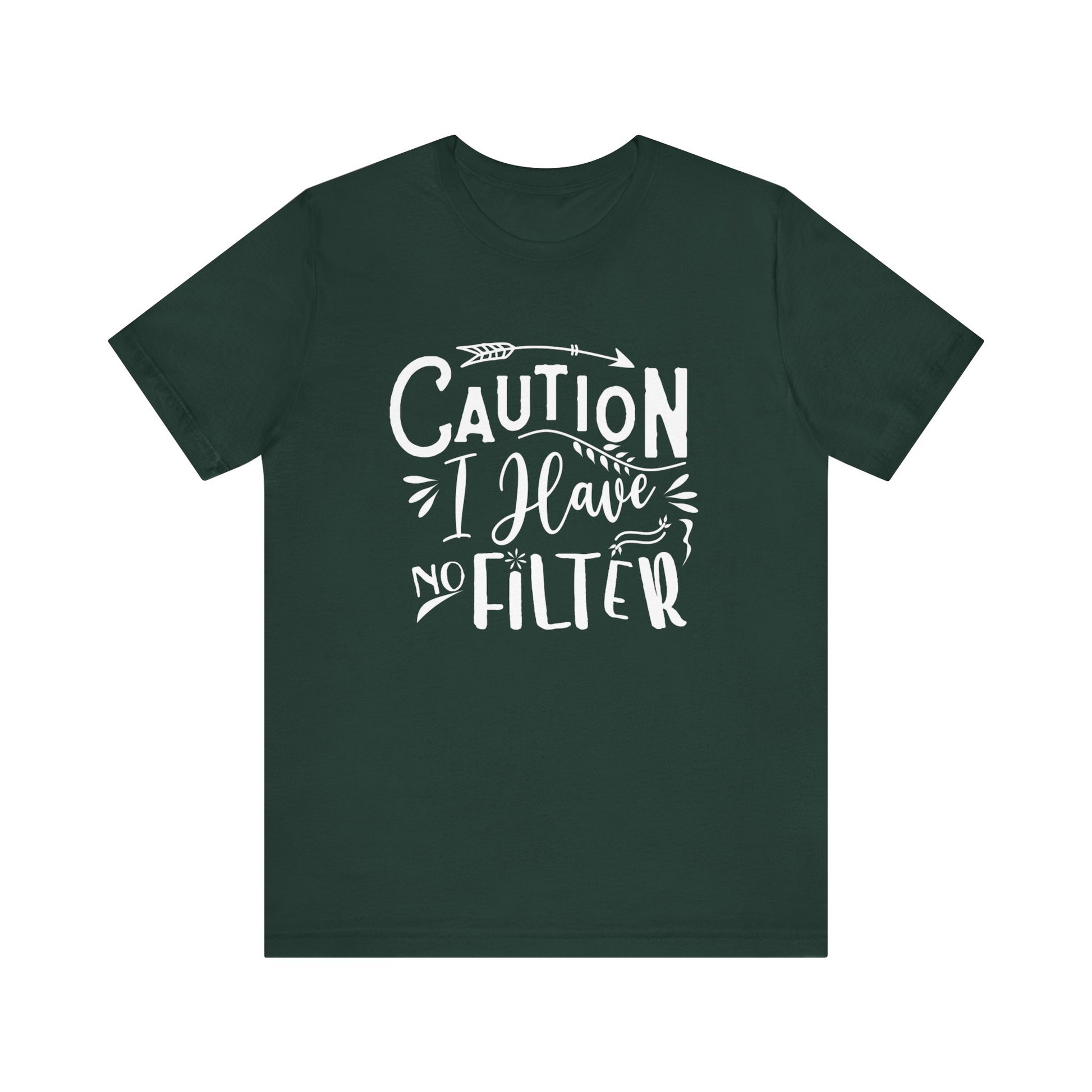 Graphic cotton tee stating 'Caution: I have no filter' in color forest