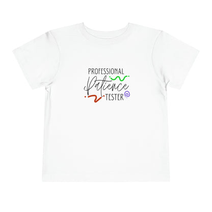 Comfortable funny graphic toddler tee stating 'Professional Patience Tester' in color  white