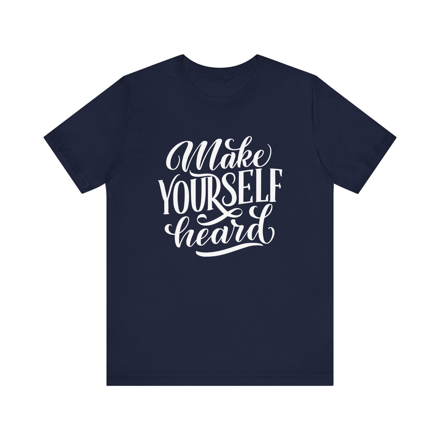Good vibes graphic tee stating 'Make Yourself Heard' in color navy