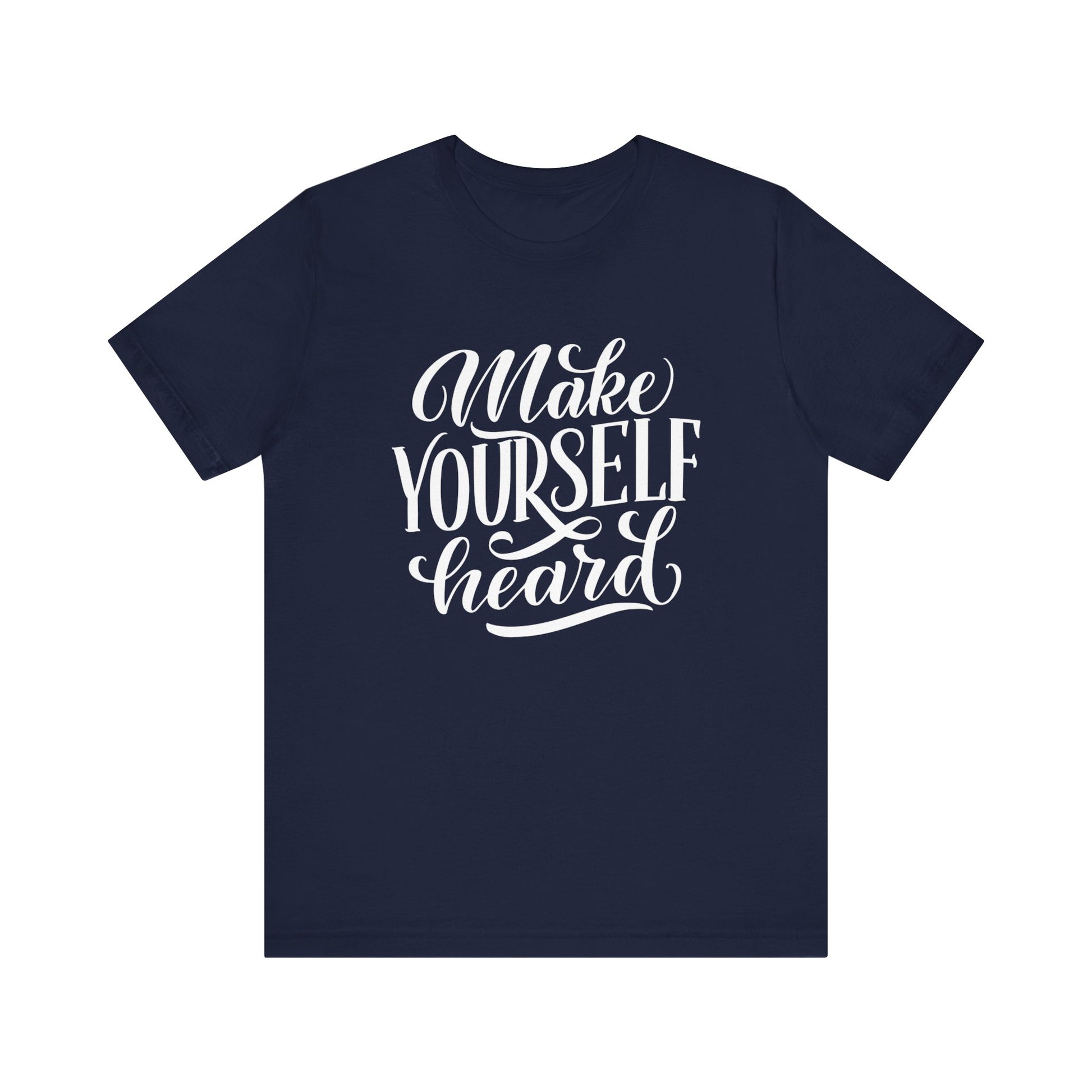 Good vibes graphic tee stating 'Make Yourself Heard' in color navy