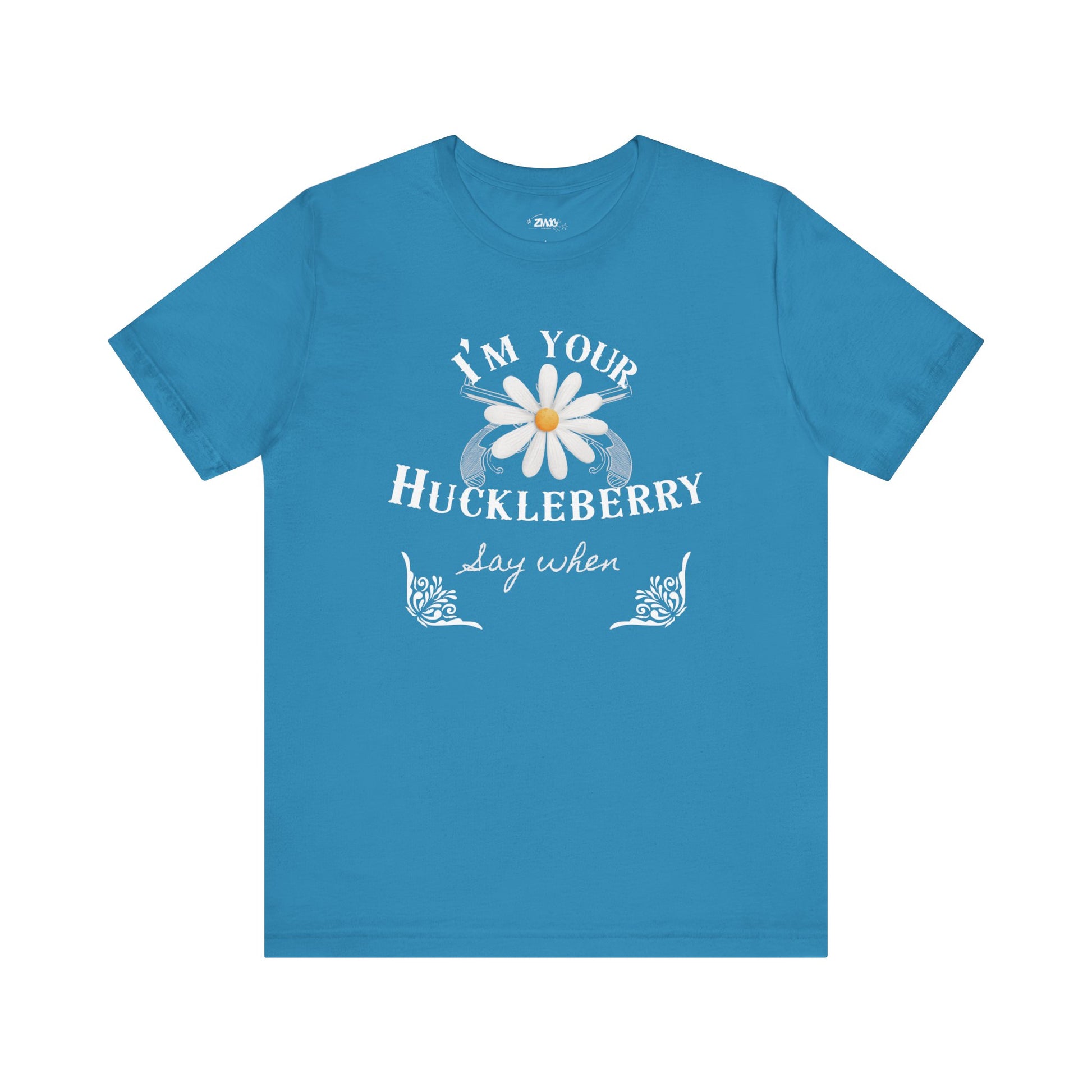 comfortable graphic t-shirt stating I'm Your Huckleberry - Say When in color aqua