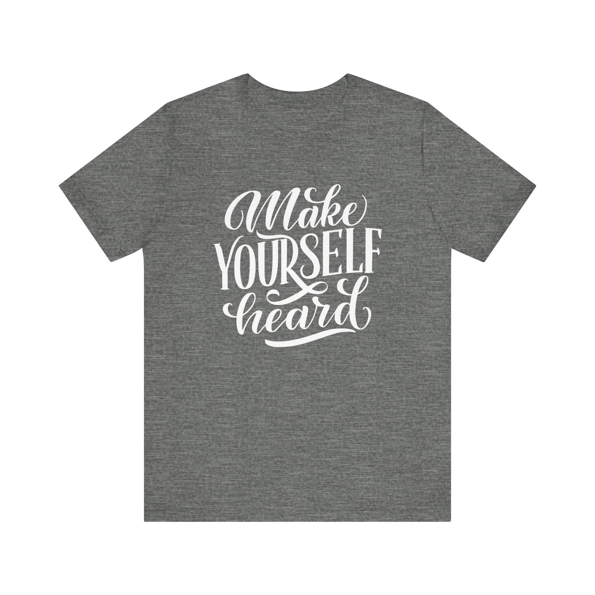 Good vibes graphic tee stating 'Make Yourself Heard' in color deep heather