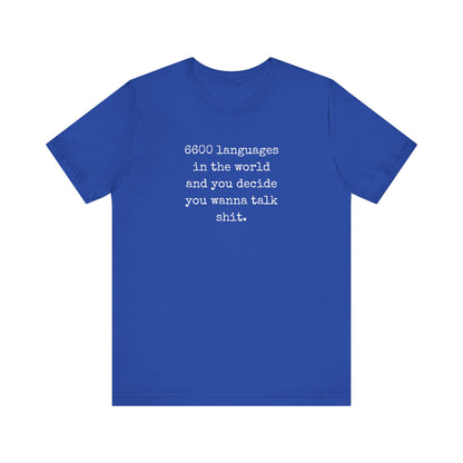Talk Sh*t | Sarcastic T-Shirt | Cool Graphic | Gift Idea | Adult Humor | Unisex - Men & Womens Tee | Funny T-Shirt