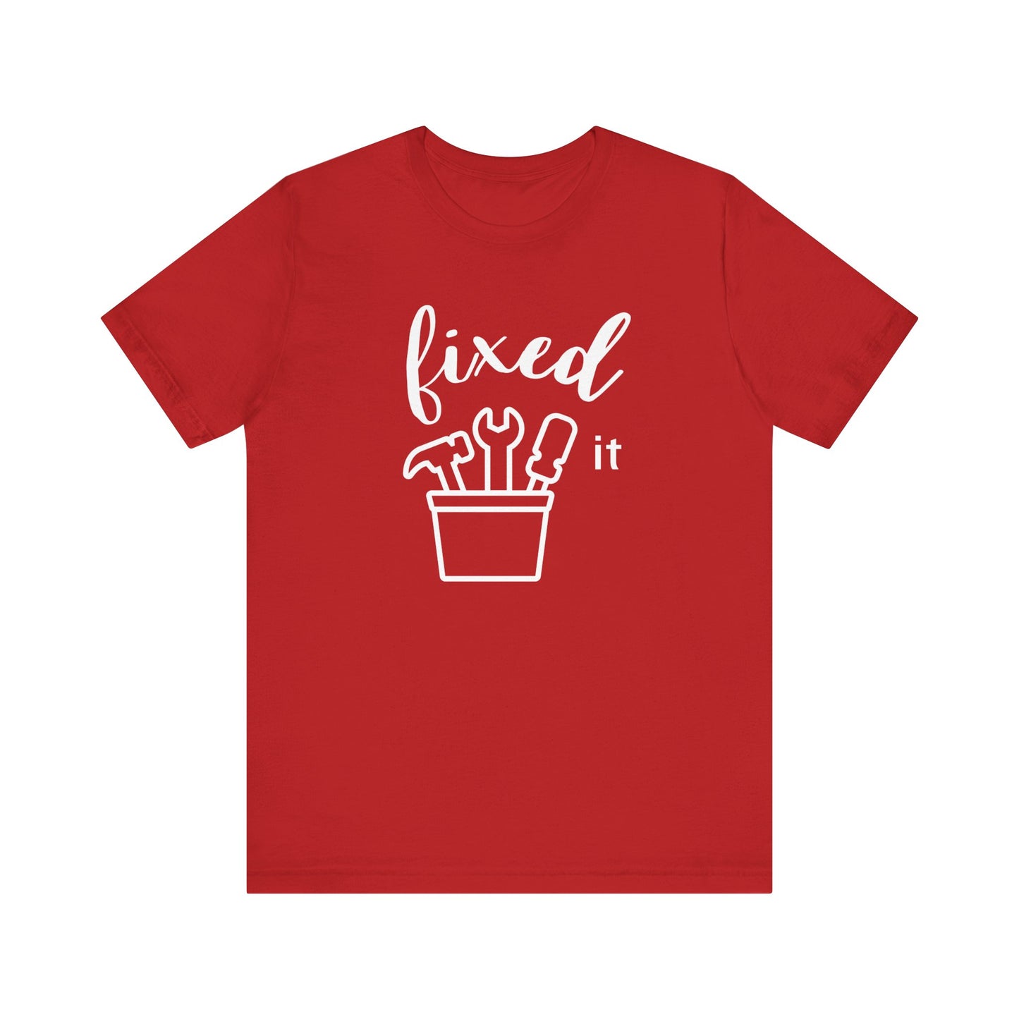 Adult graphic tee stating 'Fixed It' in color red