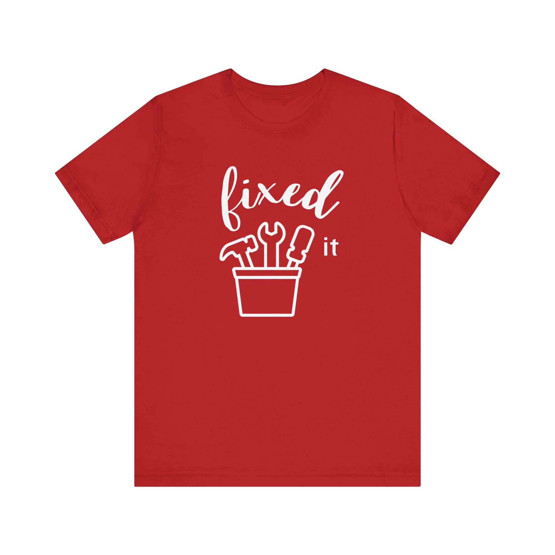 Adult graphic tee stating 'Fixed It' in color red