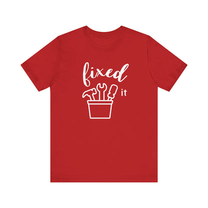 Adult graphic tee stating 'Fixed It' in color red