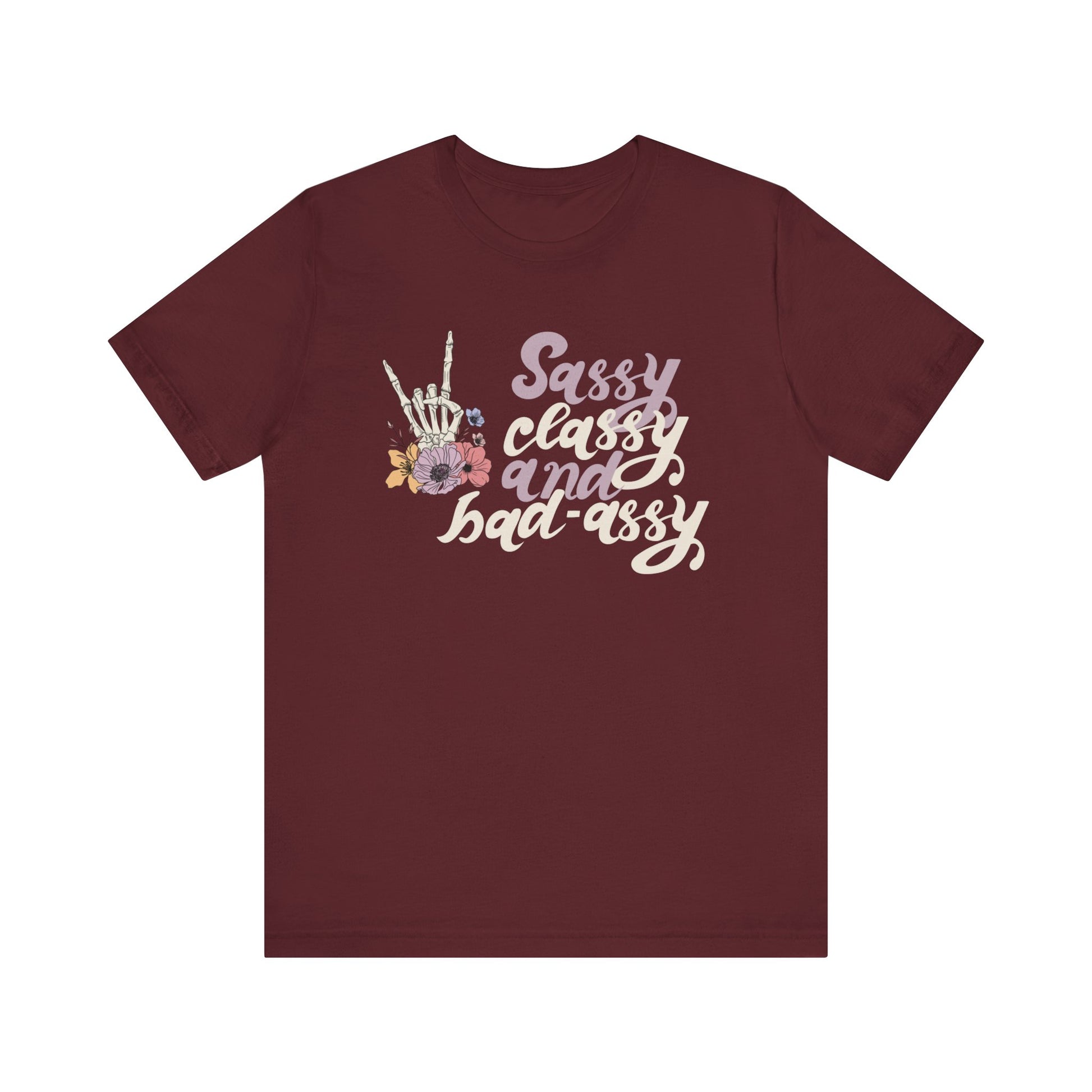 Women's graphic adult humor tee stating 'Sassy Classy and Bad-Assy' in color maroon