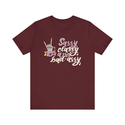 Women's graphic adult humor tee stating 'Sassy Classy and Bad-Assy' in color maroon