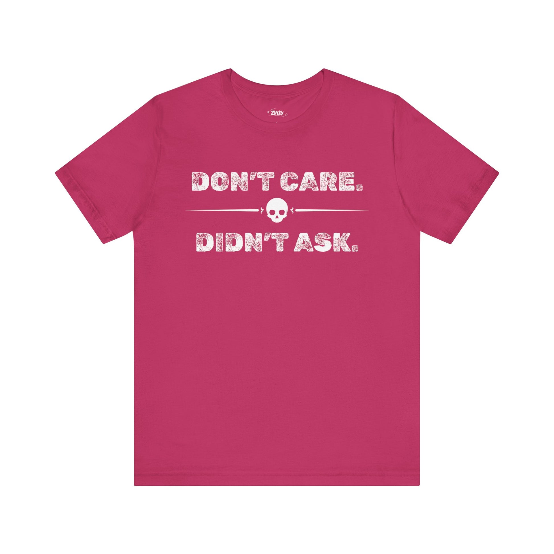 Funny graphic tee stating Don't Care Didn't Ask in color berry