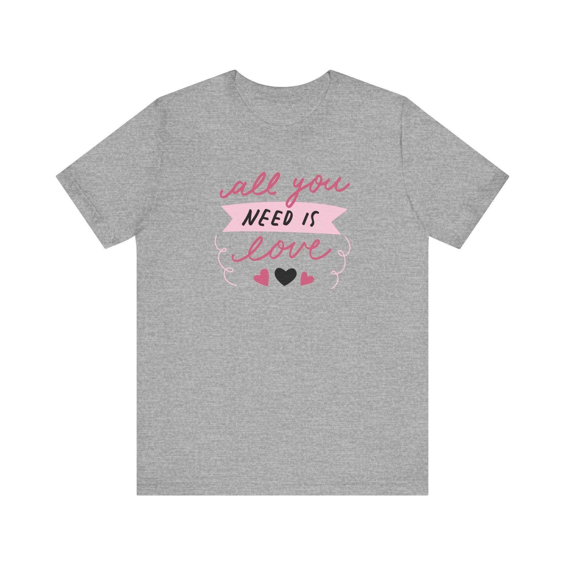 Comfortable Women's Graphic Tee Stating 'All You Need Is Love' in color athletic heather