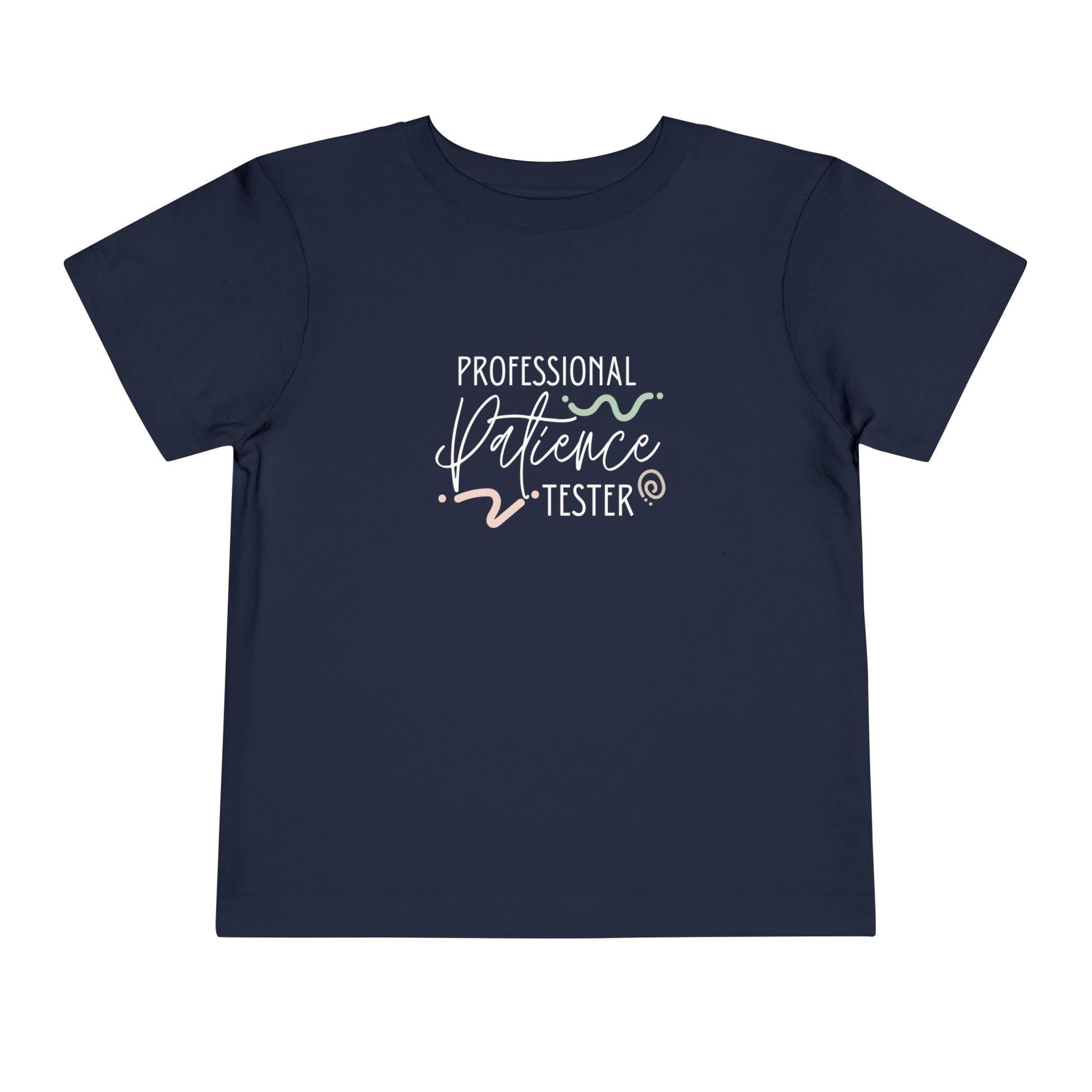 Comfortable funny graphic toddler tee stating 'Professional Patience Tester' in color  navy